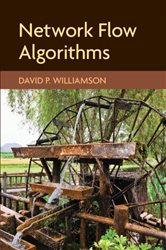 Book cover: Network Flow Algorithms, by David P. Williamson (preview)