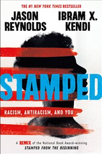 Book cover: Stamped: Racism, Antiracism, and You, by Jason Reynolds (preview)