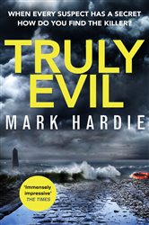 Book cover: Truly Evil, by Mark Hardie (preview)