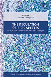The Regulation of E-cigarettes: International, European and National Challenges