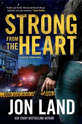 Strong from the Heart: A Caitlin Strong Novel