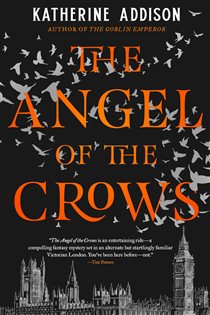 Book cover: The Angel of the Crows, by Katherine Addison (preview)