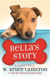 Bella&#x27;s Story: A Puppy Tale