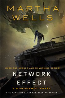 Book cover: Network Effect (Book 5 of The Murderbot Diaries) by Martha Wells (preview)