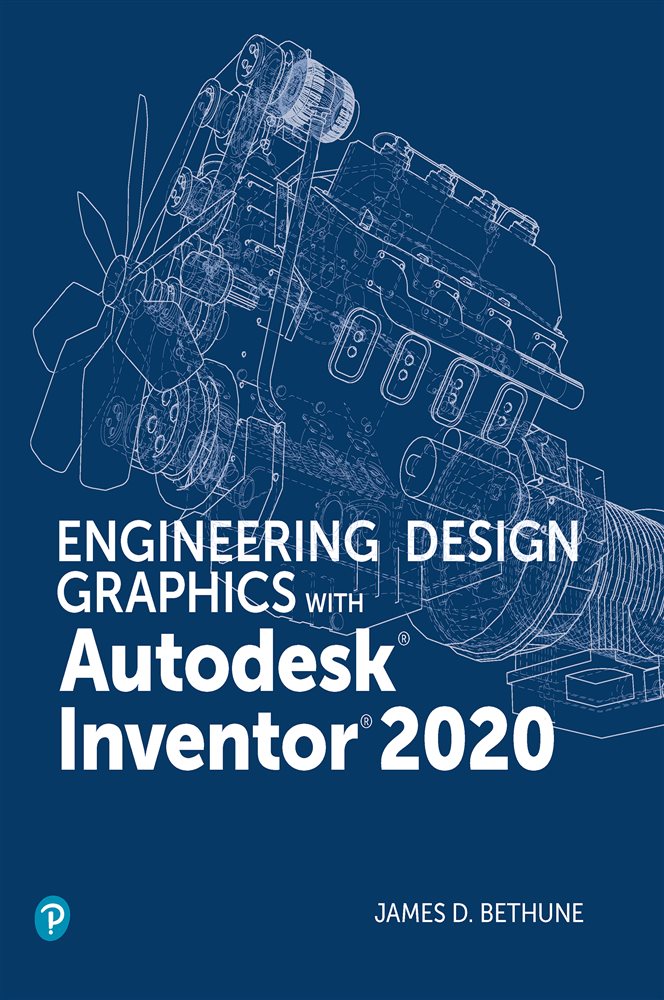 Engineering design graphics with autodesk inventor 2020