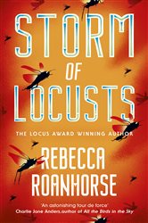 Book cover: Storm of Locusts (Book 2 of The Sixth World) by Rebecca Roanhorse (preview)