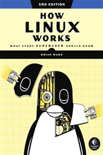 Book cover: How Linux Works, 3rd Edition, by Brian Ward (preview)