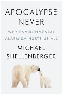 Book cover: Apocalypse Never, by Michael Shellenberger (preview)