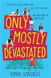Book cover: Only Mostly Devastated, by Sophie Gonzales (preview)