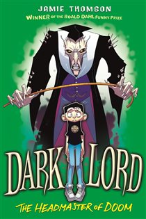 Book cover: Headmaster of Doom (Book 4 of Dark Lord) by Jamie Thomson (preview)