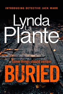 Book cover: Buried, by Lynda La Plante (preview)