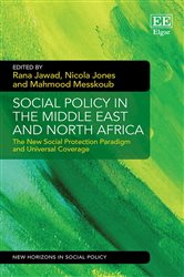Social Policy in the Middle East and North Africa: The New Social Protection Paradigm and Universal Coverage