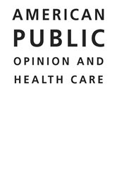 American Public Opinion and Health Care