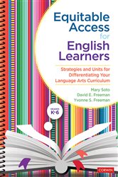 Equitable Access for English Learners, Grades K-6: Strategies and Units for Differentiating Your Language Arts Curriculum