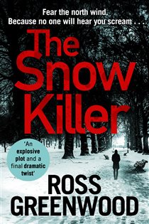 Book cover: The Snow Killer (Book 1 of The DI Barton Investigations) by Ross Greenwood (preview)