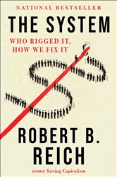 Book cover: The System, by Robert B. Reich (preview)