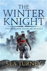 Book cover: The Winter Knight (Book 4 of The Knights Templar) by S.J.A. Turney (preview)