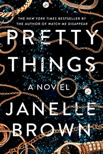 Book cover: Pretty Things, by Janelle Brown (preview)