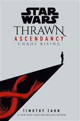 Book cover: Star Wars: Thrawn Ascendancy (Book I: Chaos Rising) (Book 1 of Star Wars: The Ascendancy Trilogy) by Timothy Zahn (preview)