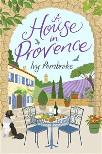 Book cover: A House in Provence, by Ivy Pembroke (preview)