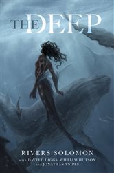 Book cover: The Deep, by Rivers Solomon (preview)