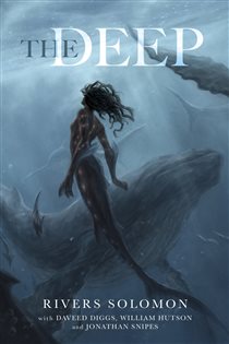Book cover: The Deep, by Rivers Solomon (preview)