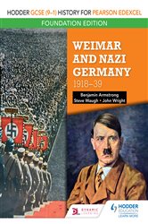 Hodder GCSE (9&#x2013;1) History for Pearson Edexcel Foundation Edition: Weimar and Nazi Germany, 1918&#x2013;39