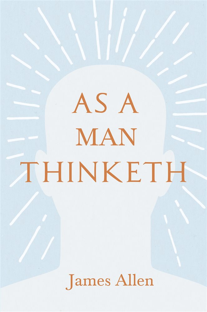 As a Man Thinketh by James Allen (ebook)