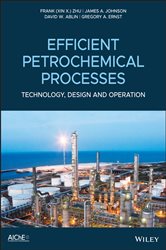 Book cover: Efficient Petrochemical Processes, by Frank (Xin X.) Zhu (preview)