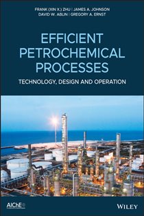 Book cover: Efficient Petrochemical Processes, by Frank (Xin X.) Zhu (preview)