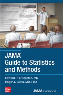 Book cover: JAMA Guide to Statistics and Methods, by Edward H. Livingston (preview)
