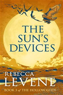 Book cover: The Sun's Devices, by Rebecca Levene (preview)