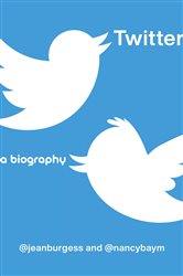 Twitter: A Biography