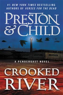 Book cover: Crooked River (Book 19 of Agent Pendergast Series) by Douglas Preston (preview)
