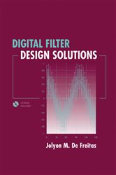 Book cover: Digital Filter Design Solutions, by Joylon M. De Freitas (preview)