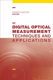 Book cover: Digital Optical Measurement Techniques and Applications, by Pramod Rastogi (preview)