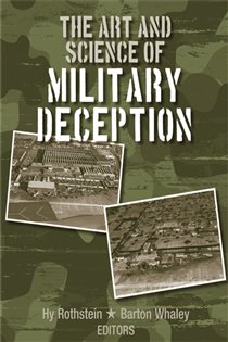 Book cover: The Art and Science of Military Deception, edited by Hy Rothstein (preview)