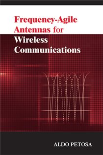 Book cover: Frequency-Agile Antennas for Wireless Communications, by Aldo Petosa (preview)