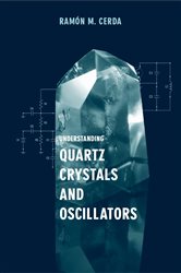 Book cover: Understanding Quartz Crystals and Oscillators, by Ramon M. Cerda (preview)