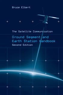 Book cover: The Satellite Communication Ground Segment and Earth Station Handbook, by Bruce Elbert (preview)