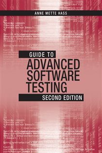 Book cover: Guide to Advanced Software Testing, by Anne Mette Hass (preview)