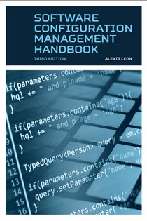 Book cover: Software Configuration Management Handbook, by Alexis Leon (preview)