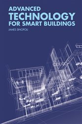 Book cover: Advanced Technology for Smart Buildings, by James Sinopoli (preview)