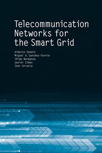 Book cover: Telecommunication Networks for the Smart Grid, by Alberto Sendin (preview)
