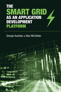 Book cover: The Smart Grid as an Application Development Platform, by George Koutitas (preview)