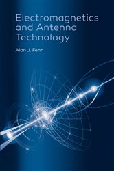 Book cover: Electromagnetics and Antenna Technology, by Alan J. Fenn (preview)