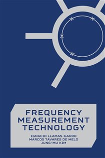 Book cover: Frequency Measurement Technology, by Ignacio Llamas-Garro (preview)