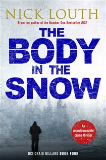Book cover: The Body in the Snow (Book 4 of DCI Craig Gillard Crime Thrillers) by Nick Louth (preview)
