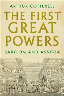 Book cover: The First Great Powers, by Arthur Cotterell (preview)