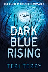 Book cover: Dark Blue Rising, by Teri Terry (preview)